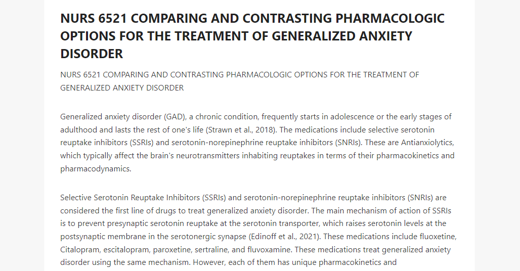 NURS 6521 COMPARING AND CONTRASTING PHARMACOLOGIC OPTIONS FOR THE TREATMENT OF GENERALIZED ANXIETY DISORDER 