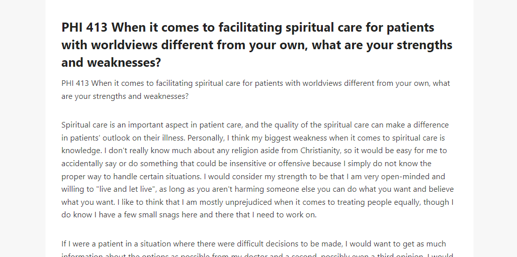 PHI 413 When it comes to facilitating spiritual care for patients with worldviews different from your own, what are your strengths and weaknesses