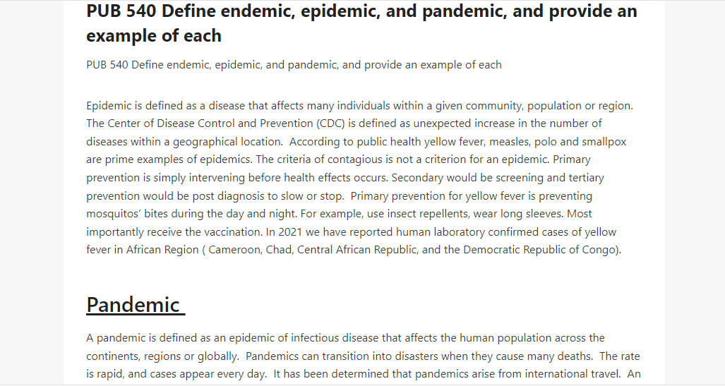 PUB 540 Define endemic, epidemic, and pandemic, and provide an example of each