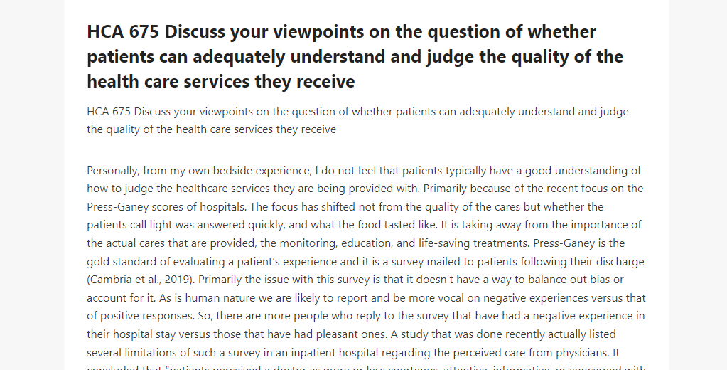 HCA 675 Discuss your viewpoints on the question of whether patients can adequately understand and judge the quality of the health care services they receive