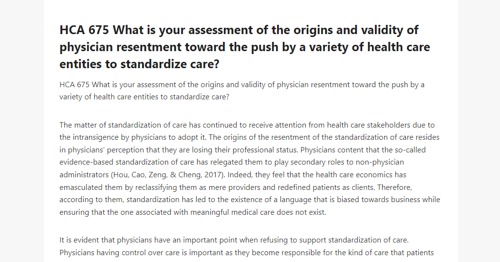HCA 675 What is your assessment of the origins and validity of physician resentment toward the push by a variety of health care entities to standardize care