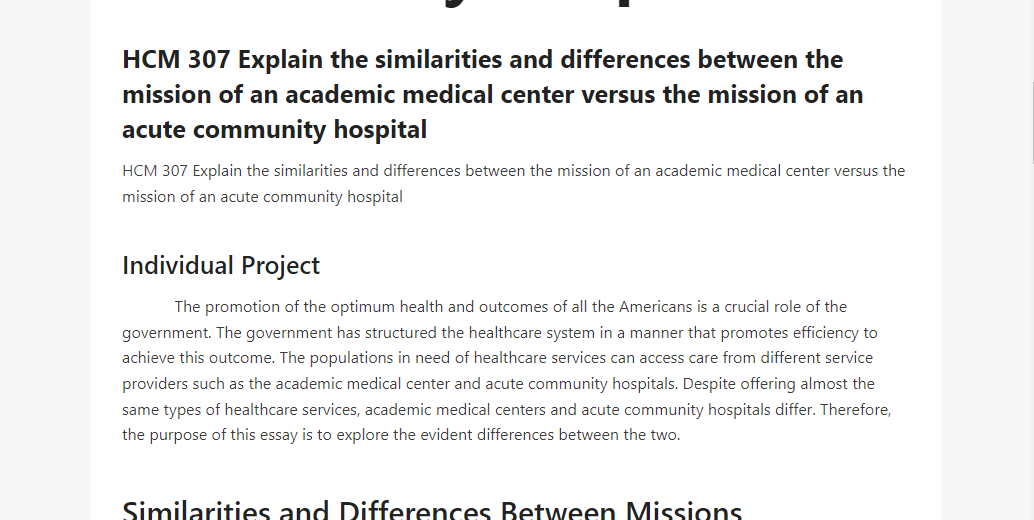 HCM 307 Explain the similarities and differences between the mission of an academic medical center versus the mission of an acute community hospital