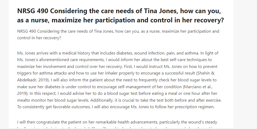 NRSG 490 Considering the care needs of Tina Jones, how can you, as a nurse, maximize her participation and control in her recovery
