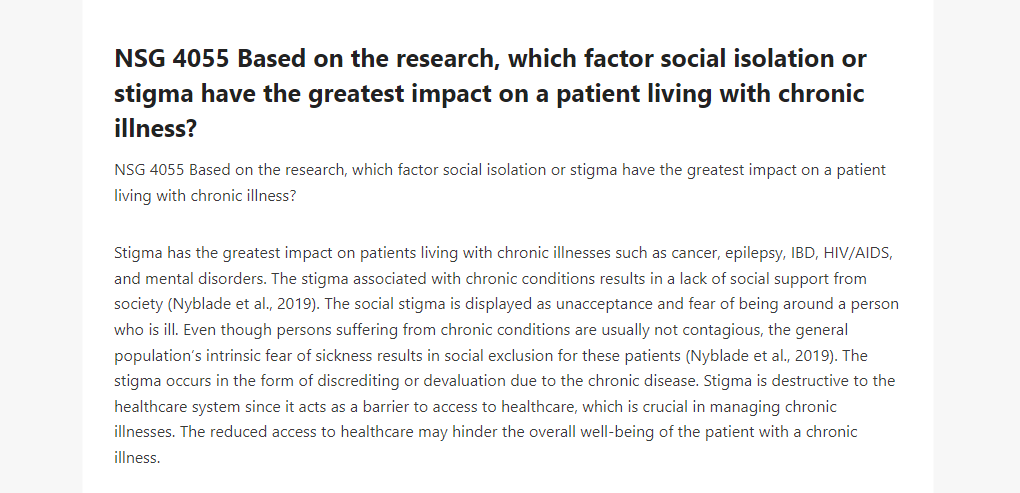 NSG 4055 Based on the research, which factor social isolation or stigma have the greatest impact on a patient living with chronic illness
