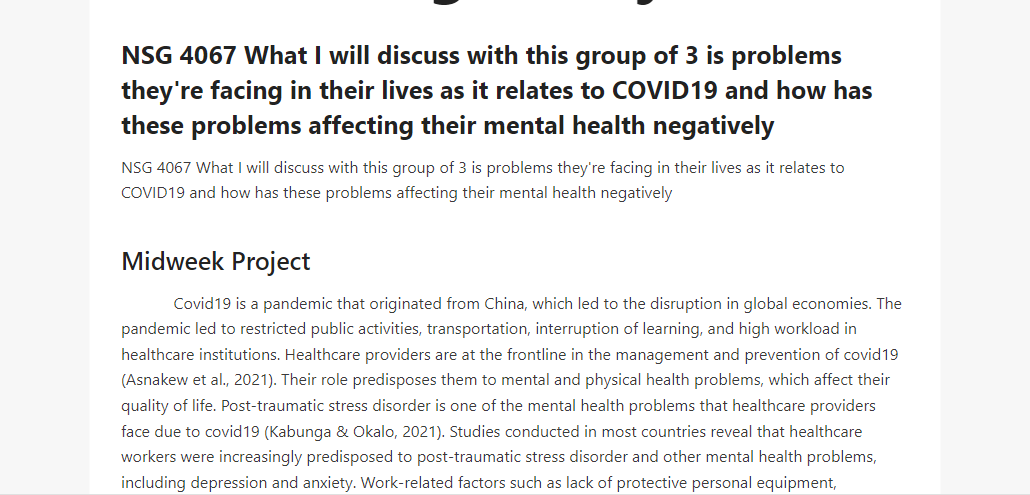 NSG 4067 What I will discuss with this group of 3 is problems they're facing in their lives as it relates to COVID19 and how has these problems affecting their mental health negatively