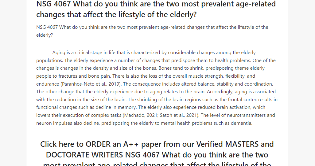 NSG 4067 What do you think are the two most prevalent age-related changes that affect the lifestyle of the elderly