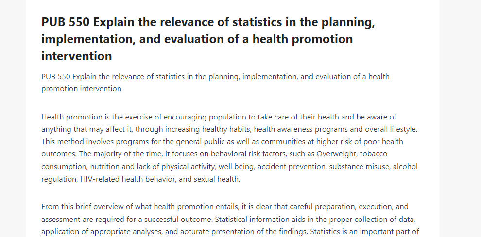 PUB 550 Explain the relevance of statistics in the planning, implementation, and evaluation of a health promotion intervention