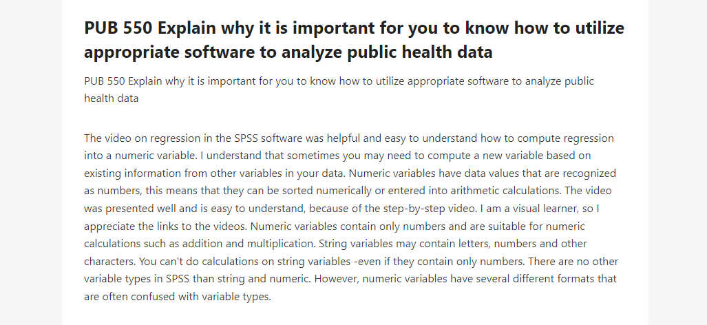 PUB 550 Explain why it is important for you to know how to utilize appropriate software to analyze public health data